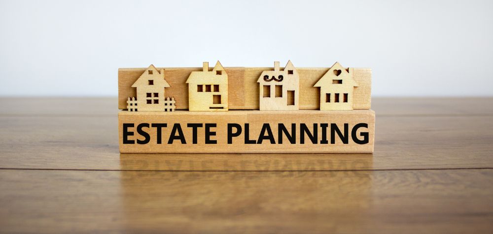 How Could You Benefit From Effective Estate Planning?
